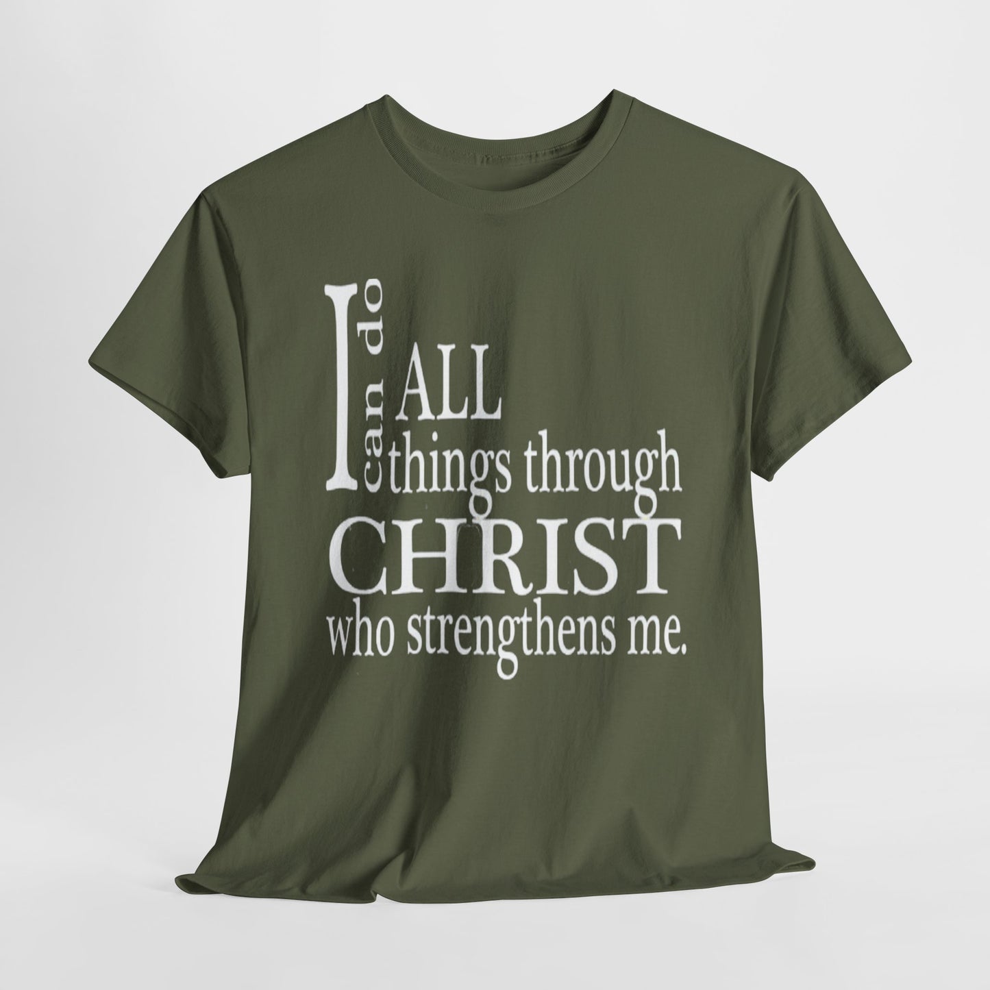 I Can Do All Things Through Christ T-Shirt