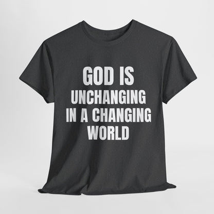 God Is Unchanging T-Shirt