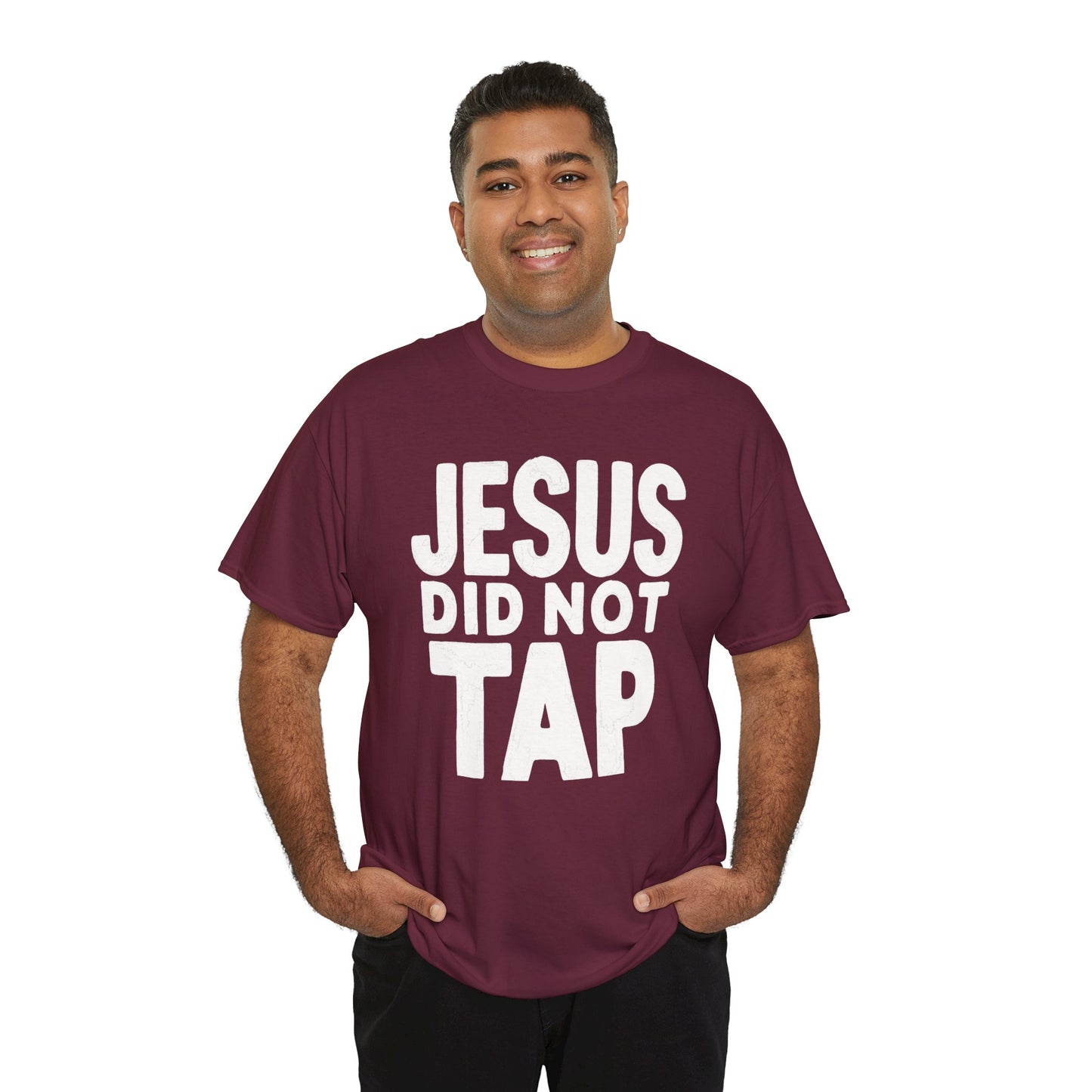 Jesus Did Not Tap - Bold Christian Patriot T-Shirt