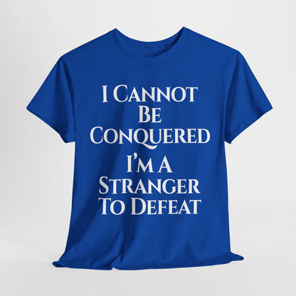 I Cannot Be Conquered T-Shirt | Faith Patriot Clothing