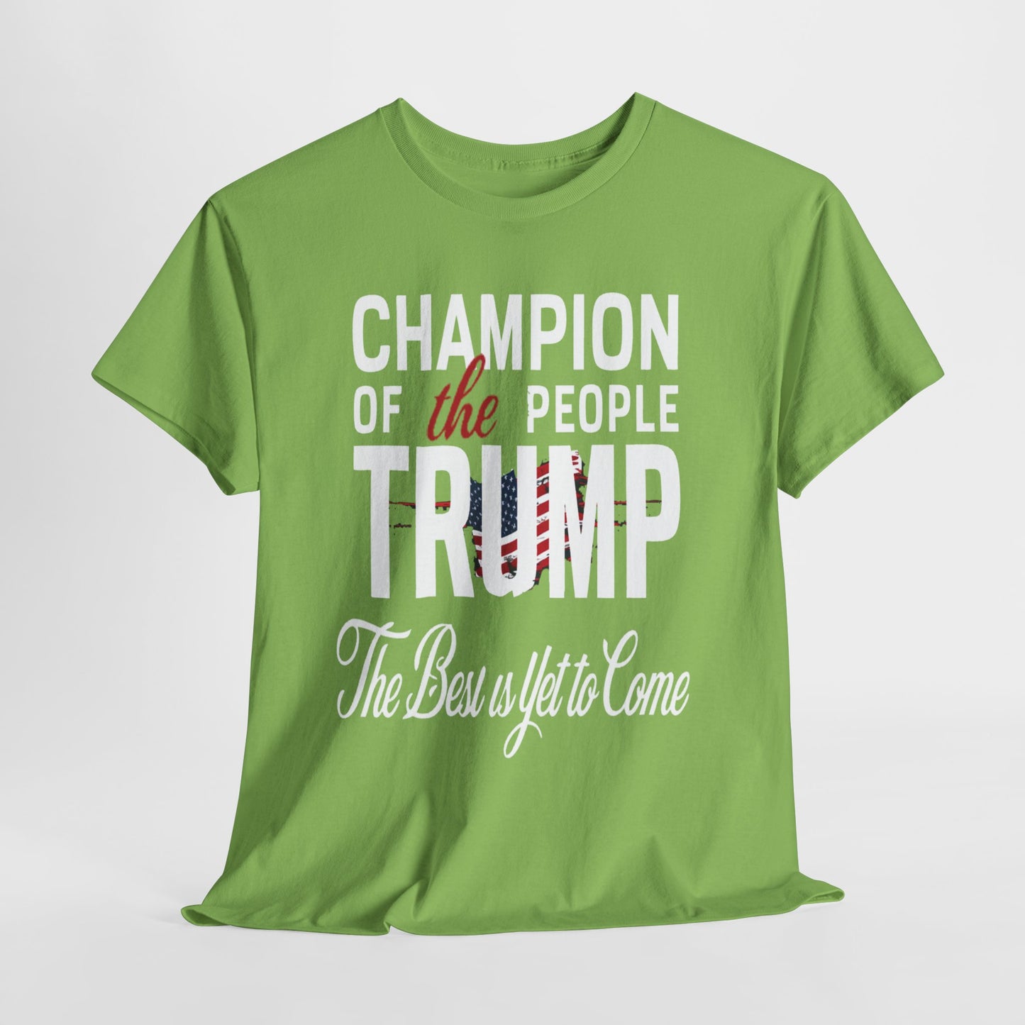 The Champion of the People Trump - The Best Is Yet To Come