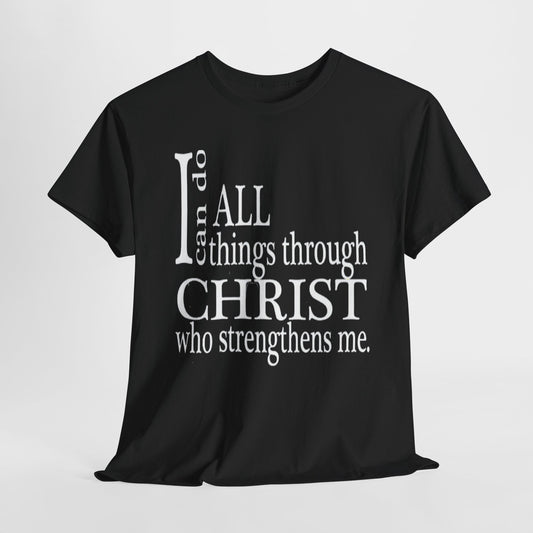 I Can Do All Things Through Christ T-Shirt