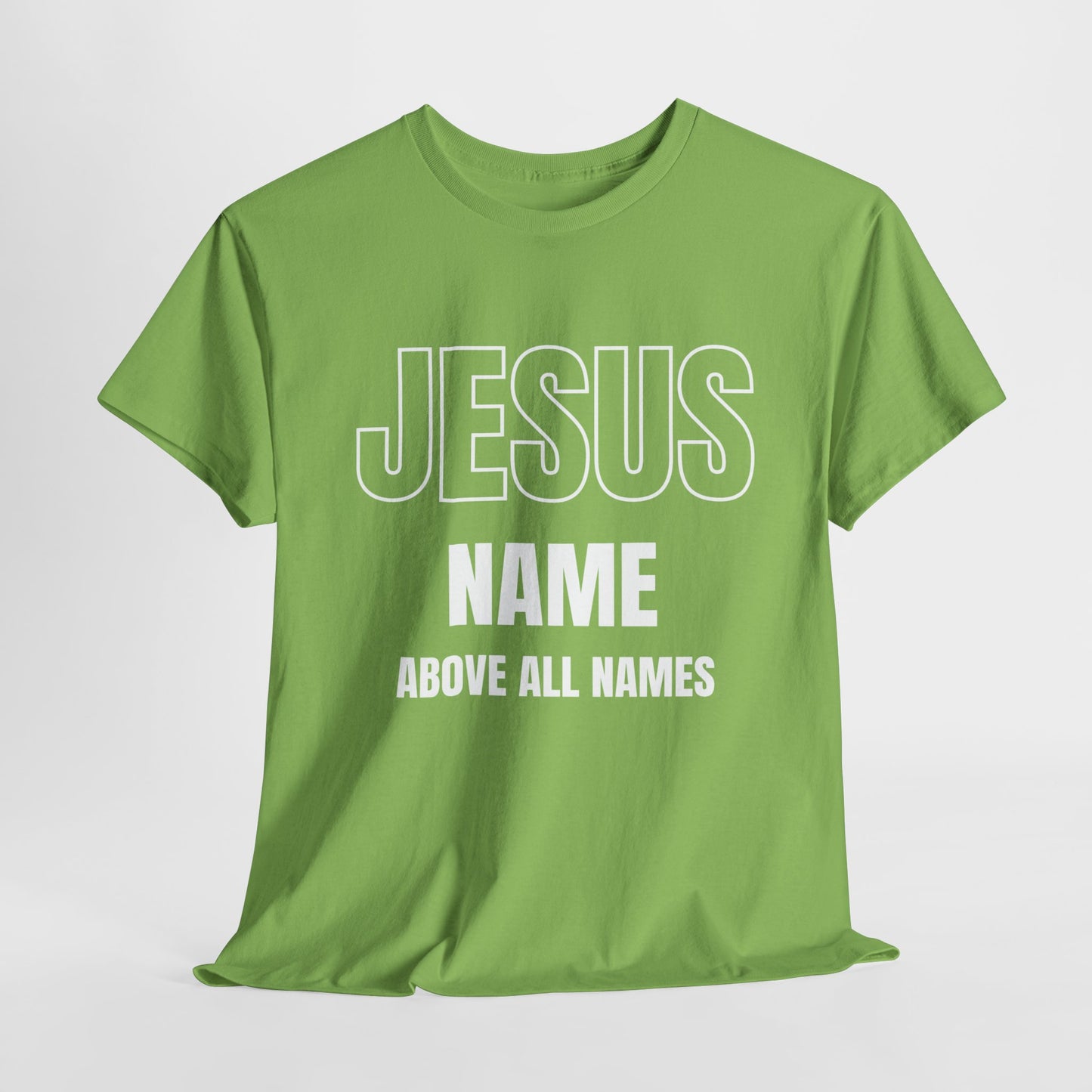 Jesus Name Above All Names T-Shirt