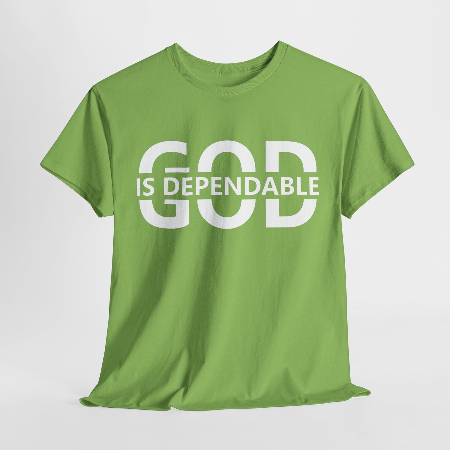 God Is Dependable" Faith Patriot T-Shirt