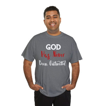 God Has Never Been Outwitted T-Shirt