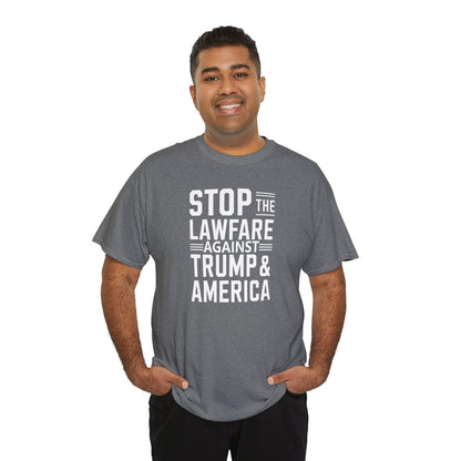 Stop the Lawfare Against Trump & America - Stand for Justice Apparel