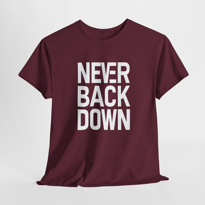 Never Back Down - Stand Strong Patriotic Apparel