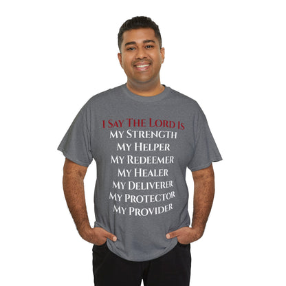 I Say The Lord Is My Strength T-Shirt | Faith Patriot Clothing