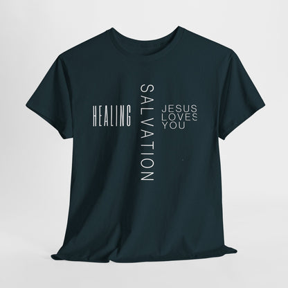 Salvation Healing Jesus Loves You T-Shirt