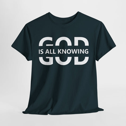 God Is All Knowing | Christian Inspirational Tee