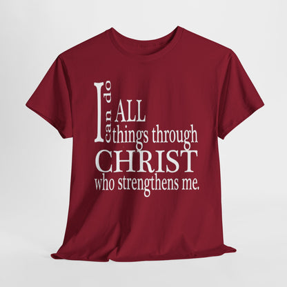 I Can Do All Things Through Christ T-Shirt