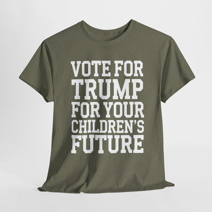 Vote For Trump for Your Children's Future