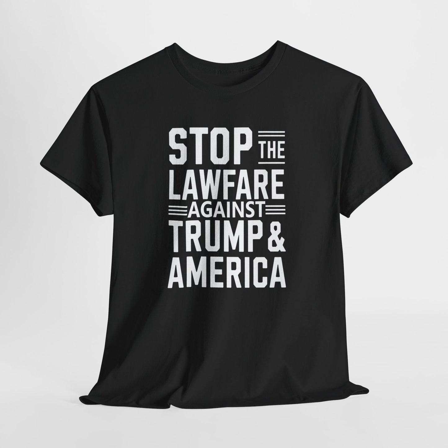 Stop the Lawfare Against Trump & America - Stand for Justice Apparel