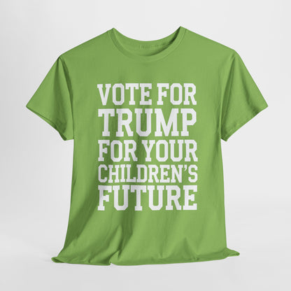 Vote For Trump for Your Children's Future