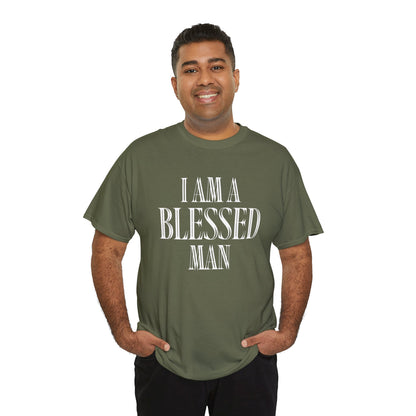 I Am A Blessed Man - Bold Christian Faith Apparel