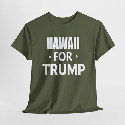 Hawaii Loves Trump T-Shirt - Patriotic Apparel