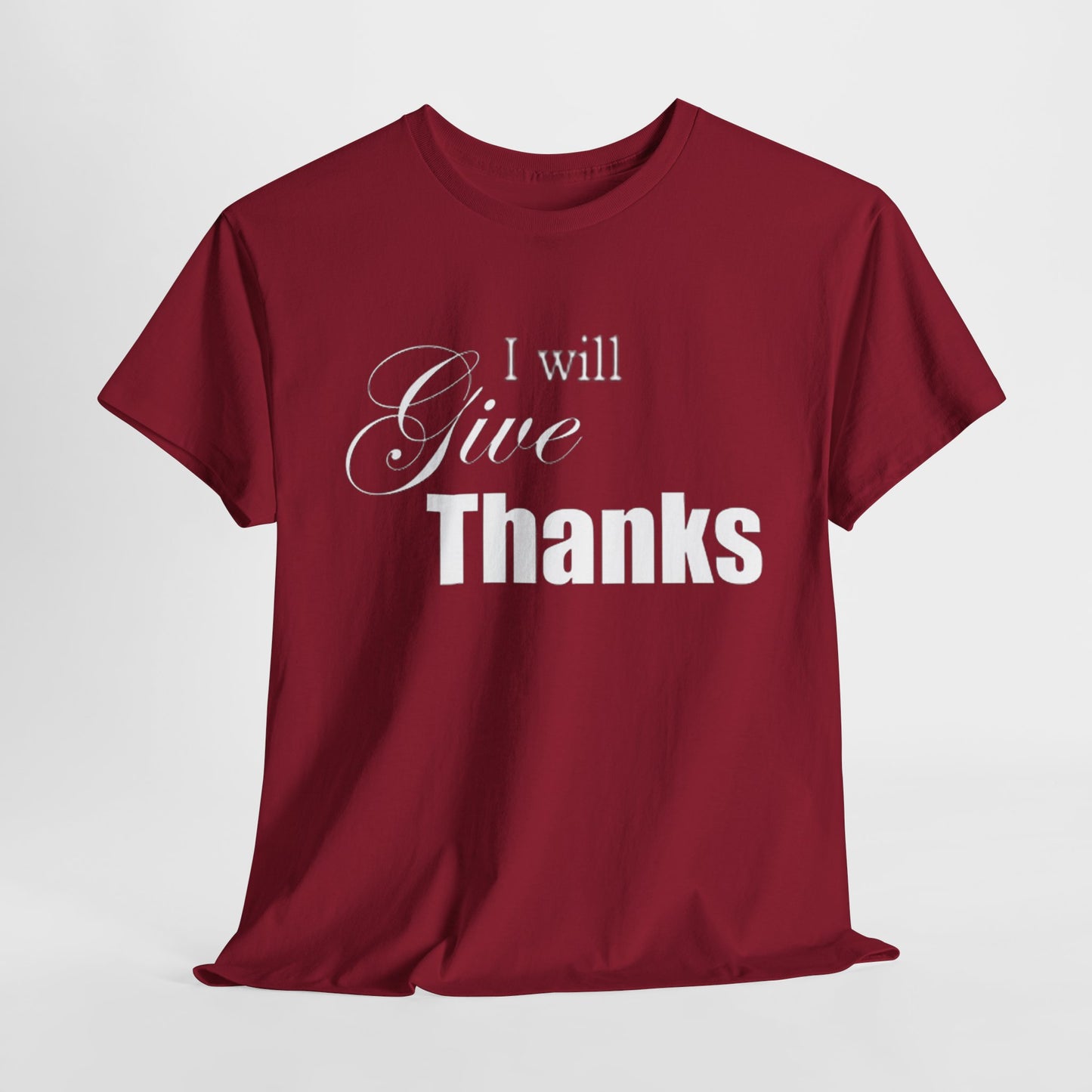 I Will Give Thanks T-Shirt