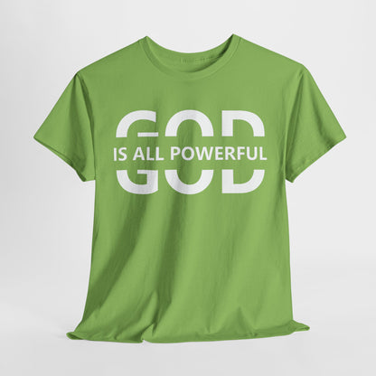 God Is All Powerful T-Shirt | Christian Apparel