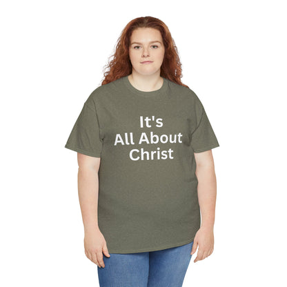 It's All About Christ T-Shirt