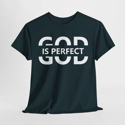 God Is Perfect T-Shirt | Faith-Based Clothing