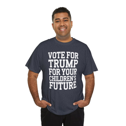 Vote For Trump for Your Children's Future