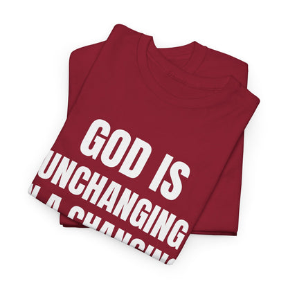 God Is Unchanging T-Shirt