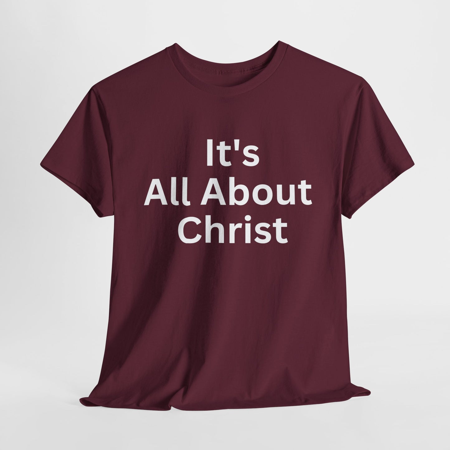 It's All About Christ T-Shirt